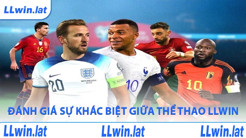 Đánh giá sự khác biệt giữa thể thao LLWIN