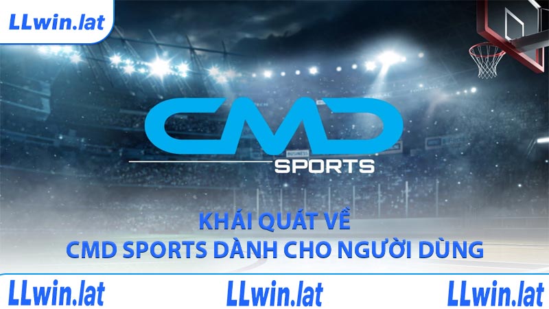 Khái quát về CMD Sports dành cho người dùng